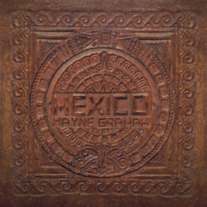 K&F 033 Wayne Graham - Mexico (CD)