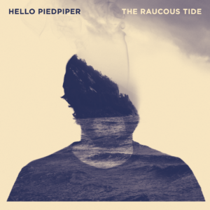 K&F 035 Hello Piedpiper - The Raucous Tide (CD)