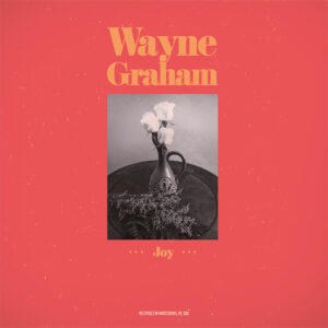 K&F 037 Wayne Graham - Joy! (CD)
