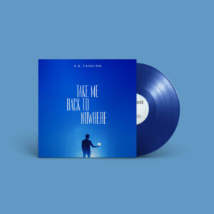 PREORDER K&F067 A.S. Fanning - Take Me Back To Nowhere (lim. trans blue LP)